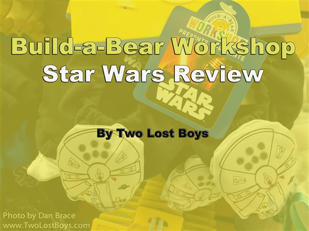 Build-a-Bear Workshop Star Wars Review