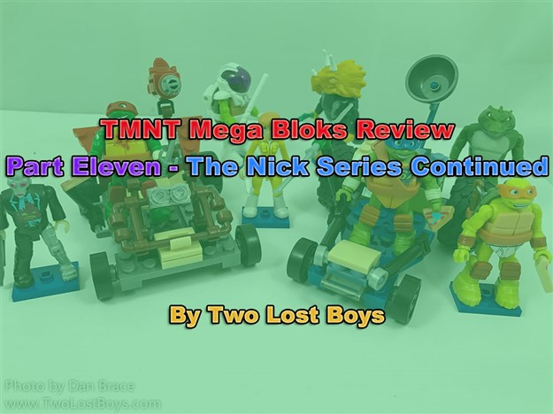 TMNT Mega Bloks Review, Part Eleven - The Nick Series Continued